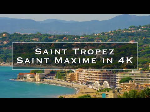 Saint Tropez and Saint Maxime in 4K