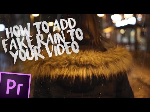 How To Add Fake Rain To Your Video in Premiere Pro